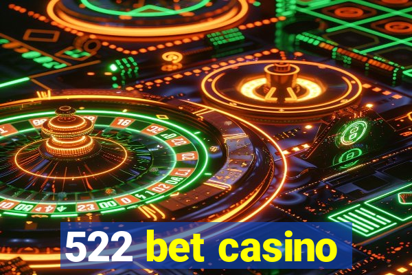 522 bet casino